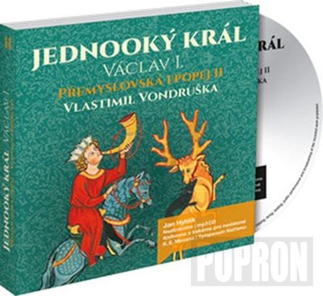 Jan Hyhlík - Přemyslovská epopej II -Jednooký král (Vondruška), CD