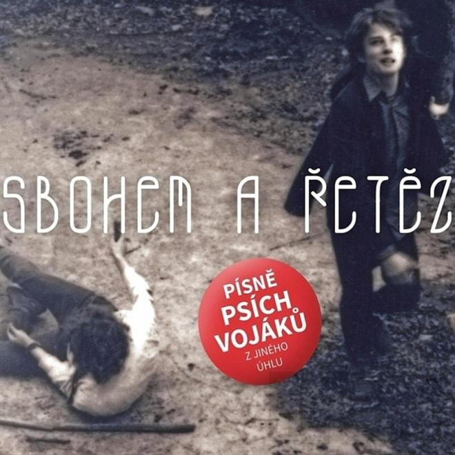 Různí - Sbohem a řetěz (Písně Psích vojáků z jiného úhlu), CD